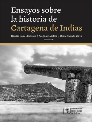cover image of Ensayos sobre la historia de Cartagena de Indias